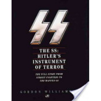 The SS: Hitler's Instrument of Terror by Gordon Williamson